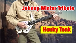 『Honky Tonk 』(Johnny Winter Tribute)