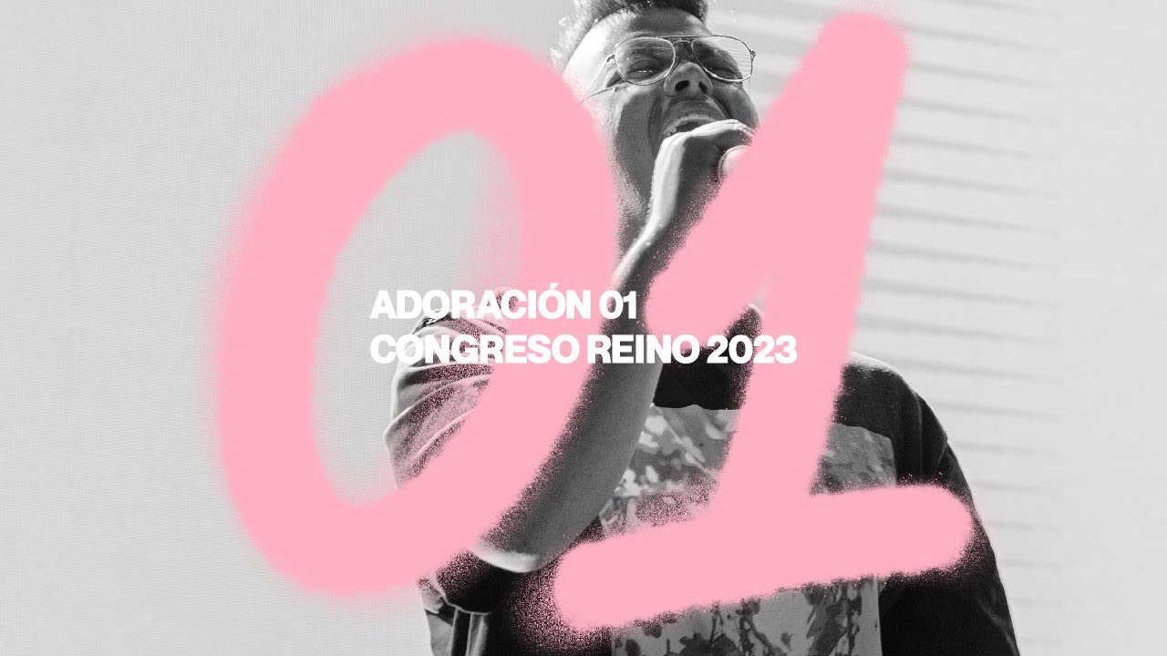 Momento de Adoración 01 — CONGRESO REINO 2023