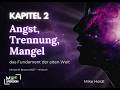 Angst, Trennung, Mangel – das Fundament der alten Welt | Mindshift Beyond 2027 Kapitel 2