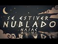 Nasac - Se Estiver Nublado (prod. Masuk)