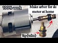 How to make 5mm Arbor For Dc Motor At Home | Shaft For Dc motor |