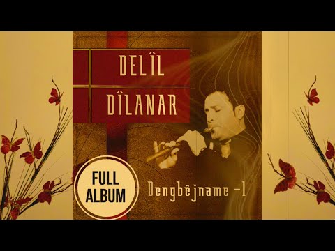 Delîl Dîlanar - Dengbêjname 1 |FULL ALBUM|