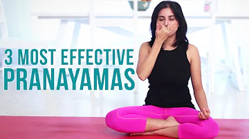 3 Most Effective Pranayamas - Deep Breathing Exercises