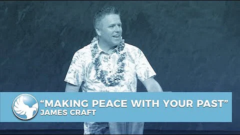 "Making Peace with Your Past" - James Craft - Midw...