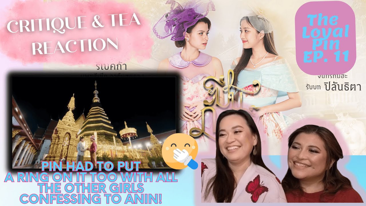 #FreenBecky - The Loyal Pin: Episode 11 | Critique & Tea REACTION | #theloyalpin #thaigl