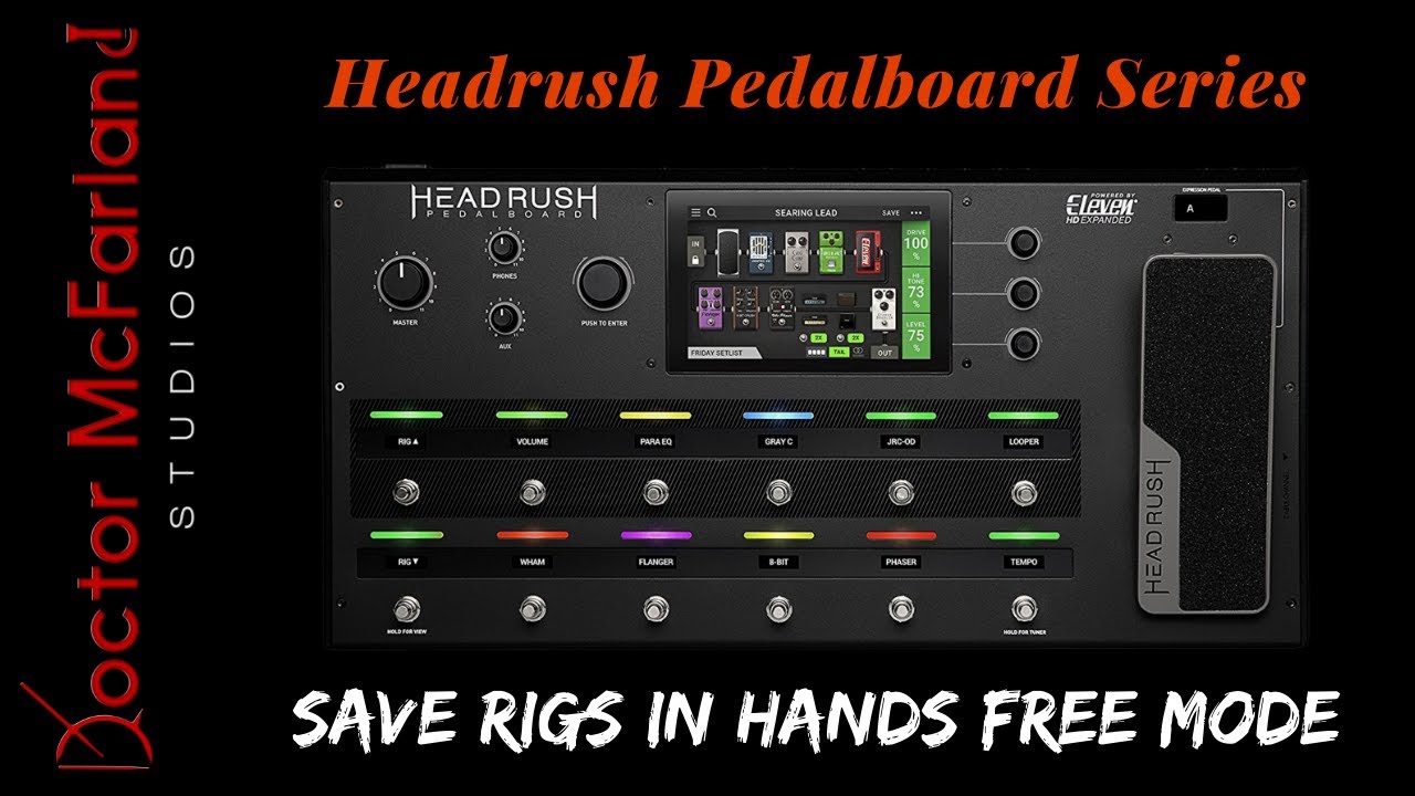 Saving Rigs in Hands Free Mode Headrush Pedalboard Series YouTube