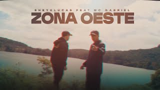 SheykLucas Feat Mc Gabriel - Zona Oeste