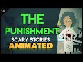 The Punishment - Scary Stories Animated