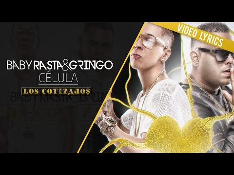 Baby Rasta y Gringo - Célula (Los Cotizados)