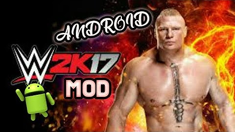 How to download WWE2K17 mod(wr3d) in android.