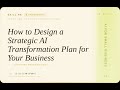 AI for Small Business: How to Design a Strategic AI Transformation Plan for Your Business