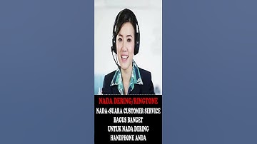 Thumbnail of NADA DERING/RINGTONE + SUARA CUSTOMER SERVICE BUAT NADA DERING HP/HANDPHONE ANDA PART-07