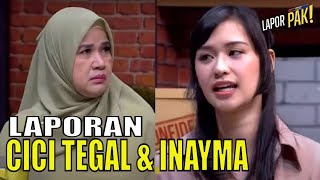 INAYMA Mencari Gilang, CICI TEGAL Mencari Ilham & Azkal| LAPOR PAK! (10/02/23) Part 3