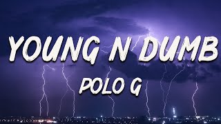 Polo G - Young N Dumb (Lyrics)