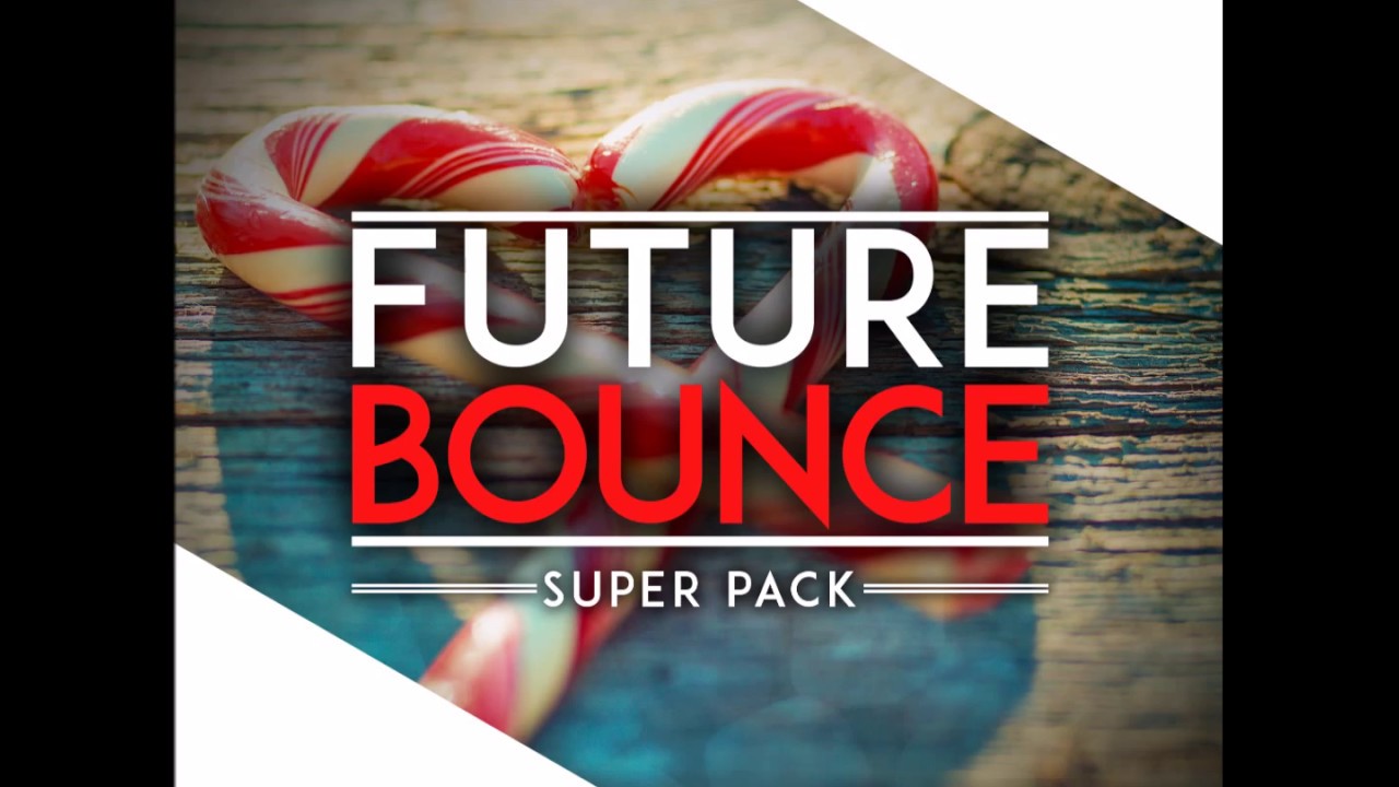 Future Bounce Super Pack [Samplepack Produced By Dropgun]