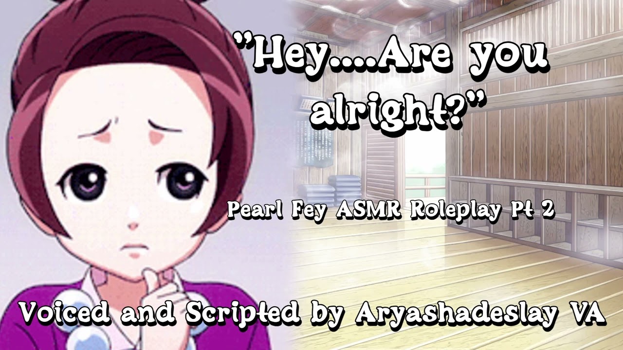 Pearly Comforts You!: Pearl Fey ASMR Roleplay Pt 2 [F4A][Ace Attorney]