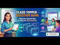 Class topper - Question bank tutorial