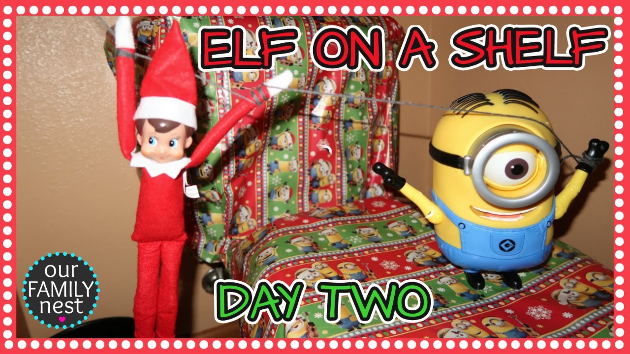 ELF ON A SHELF DAY 2 - MINIONS JOIN IN