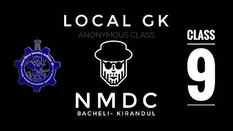 CLASS 9 DANTEWADA LOCAL GK NMDC Bacheli Kirandul