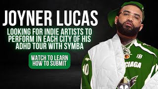 Joyner Lucas & Tully App Looking For Artists to Perform on ADHD Tour