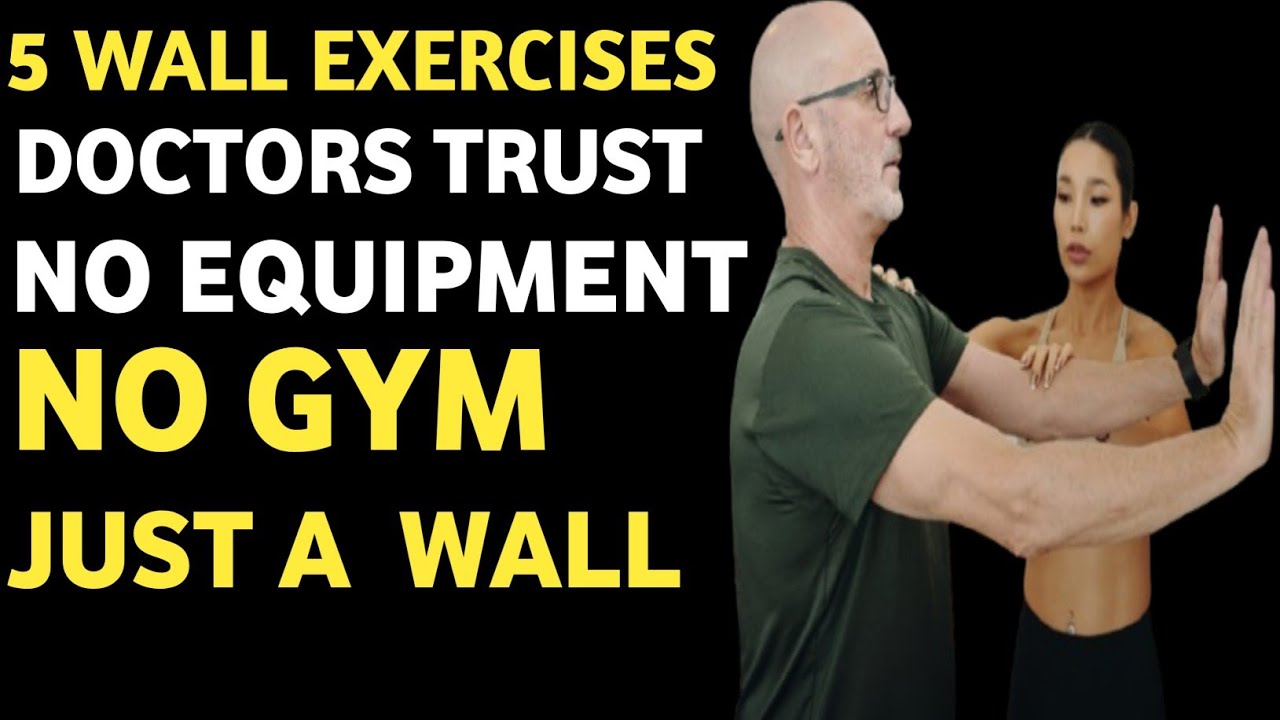Doctors Say Walking Isn’t Enough After 60 — Do These 5 Wall Exercises Instead