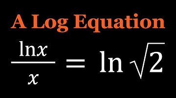 An Ln Equation | ln(x)/x=ln(sqrt(2))