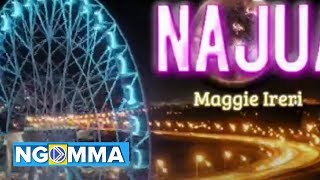 Maggie Ireri - Najua (Official Audio)