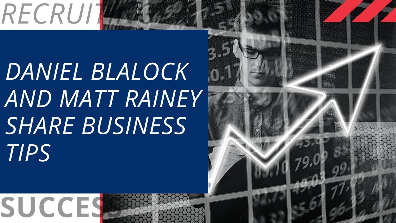 Daniel Blalock and Matt Rainey Share Business Advice