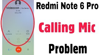 Xiaomi Redmi Note 6 Pro | Mic Not Working While Calls | Mic Issue Error Problem Solve