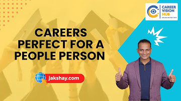 Careers Perfect for a People Person ✨ | Career Vision Hub | Akshay Jalan