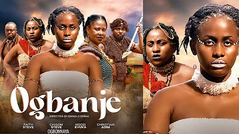 OGBANJE - CHISOM STEVE, NGOZI EZEH, ADIM CHRISTIAN. latest  2024 nollywood movie.