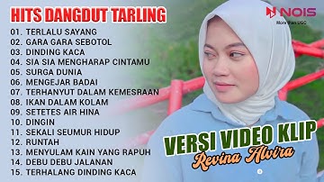 REVINA ALVIRA - TERLALU SAYANG | KUMPULAN DANGDUT TARLING GASENTRA 2023 VERSI VIDEO KLIP