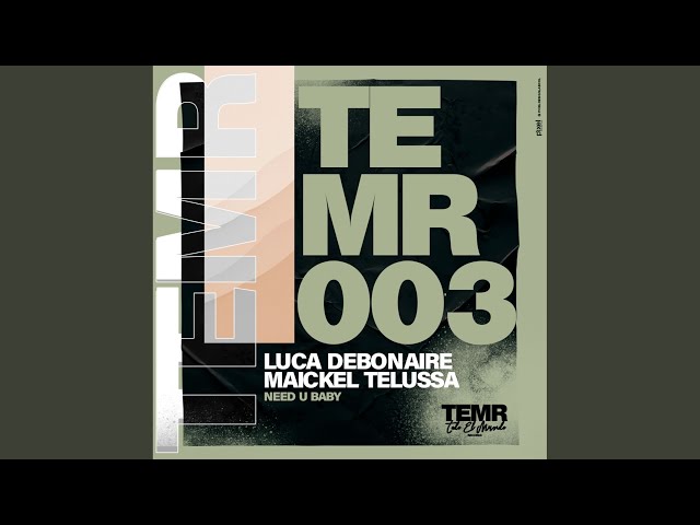 Luca Debonaire - Need U Baby