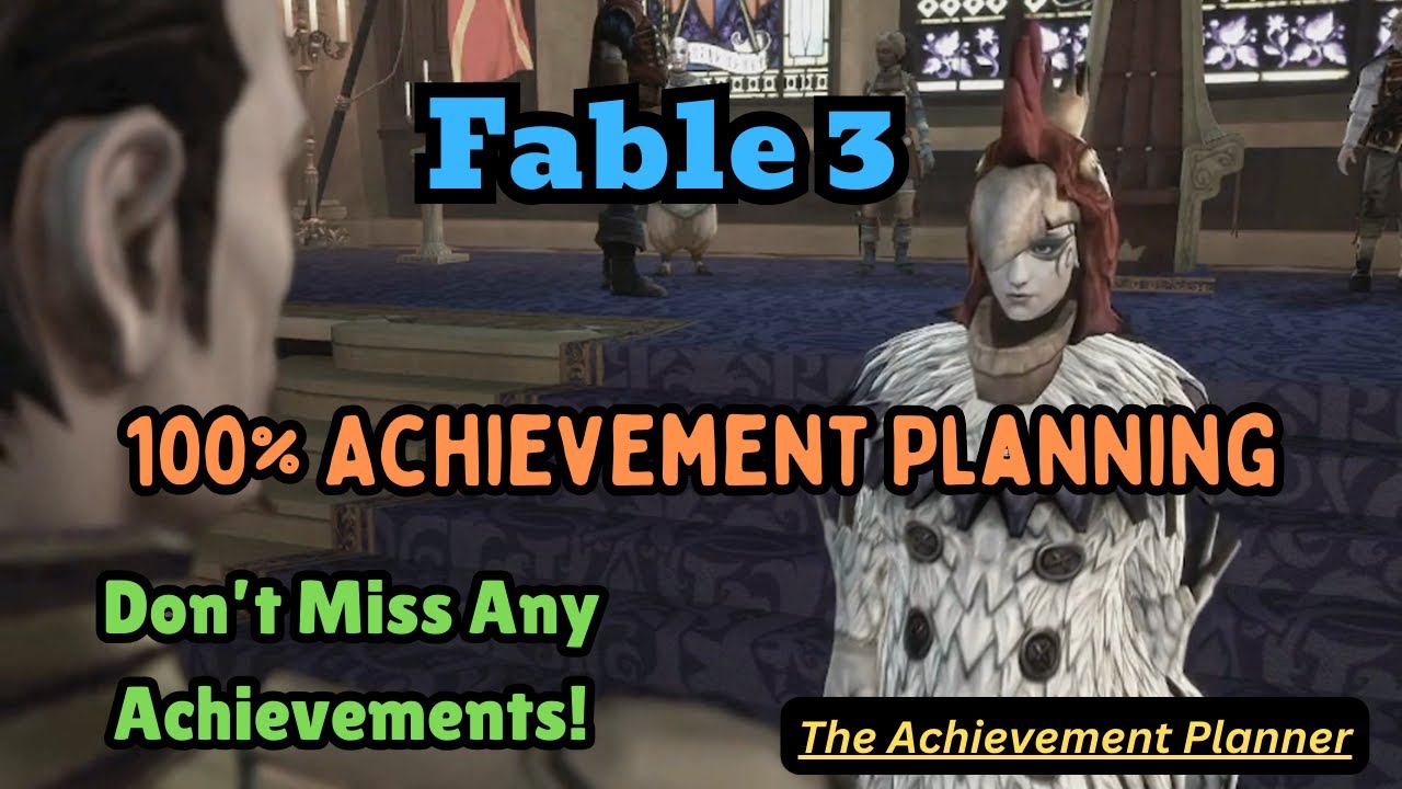 Fable 3 - 100% Achievement Planning - 2025 Guide - DON'T MISS ANY ACHIEVEMENTS