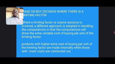 MAKE OR BUY DECISION WHERE THERE IS A LIMITING FACTOR @gozzyacctutors