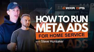How To Run FB Ads For Home Services with Steve Hunsaker