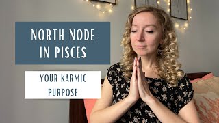 NORTH NODE IN PISCES: your karmic purpose