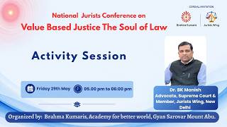 ACTIVITY SESSION - 01 I Dr. BK Manish  I Jurists Wing I Gyan Sarovar I Abu Raj I 29/05/2026
