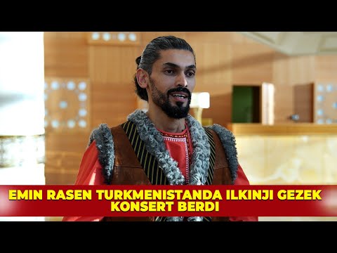 EMIN RASEN TÜRKMENISTANDA ILKINJI GEZEK KONSERT BERDI