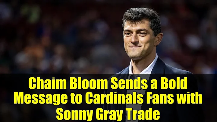 Chaim Bloom Sends a Bold Message to Cardinals Fans with Sonny Gray Trade