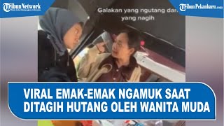 Viral Emak-emak Ngamuk Saat Ditagih Hutang Oleh Wanita Muda