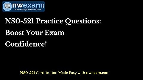 NS0-521 Practice Questions: Boost Your Exam Confidence!