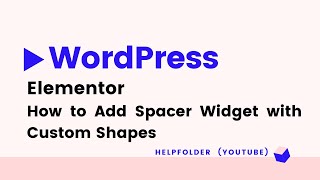 WordPress - How to Add Spacer Widget Custom Shapes in Elementor Page Builder