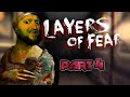 Layers of Fear (part 4)