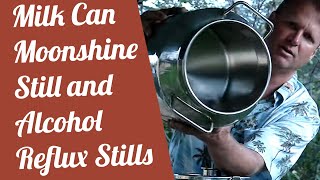 Milk Can Moonshine Still and Alcohol Reflux Stills