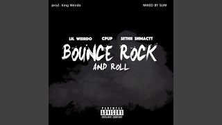 Bounce Rock & Roll (feat. Cpup & Sethii Shmactt)