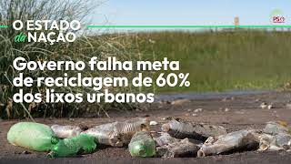 Governo falha meta de reciclagem de 60% dos lixos urbanos