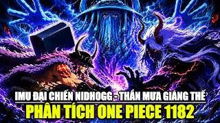【Phân Tích One Piece 1182】IMU Đại Chiến NIDHOGG, Thần Mưa ZAZA Giáng Thế! (Cảnh báo Spoiler)