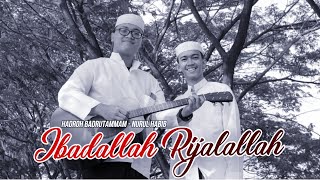 IBADALLAH RIJALALLAH NEW ACCOUSTIC VERSION - NURUL HABIB (HADROH BADRUTAMAM) #SHOLAWAT #ACOUSTIC