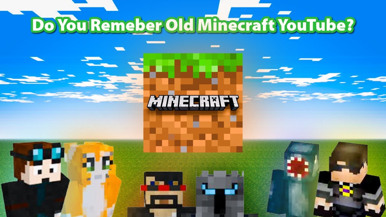 Remembering OG Minecraft Youtube - YouTube
